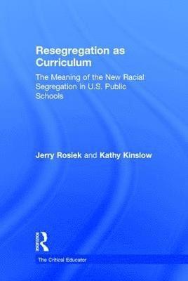 Resegregation as Curriculum 1