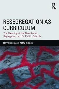 bokomslag Resegregation as Curriculum