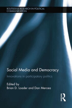 Brian D. Loader, Dan Mercea - Social Media and Democracy, Häftad