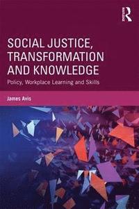 bokomslag Social Justice, Transformation and Knowledge