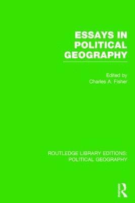 bokomslag Essays in Political Geography (Routledge Library Editions: Political Geography)