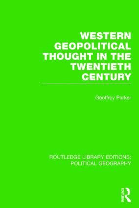 Geoffrey Parker - Western Geopolitical Thought in the Twentieth Century, Inbunden