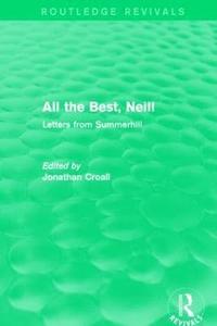 bokomslag All the Best, Neill (Routledge Revivals)