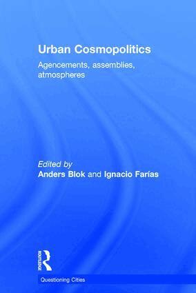 Anders Blok, Ignacio Farias - Urban Cosmopolitics, Inbunden