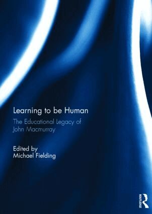 Michael Fielding - Learning to be Human, Inbunden