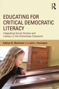 bokomslag Educating for Critical Democratic Literacy
