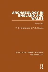 bokomslag Archaeology in England and Wales 1914 - 1931
