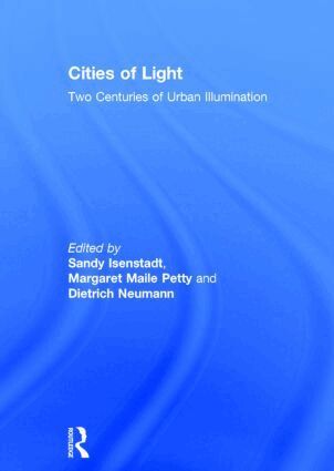 Sandy Isenstadt, Margaret Maile Petty, Dietrich Neumann - Cities of Light, Inbunden