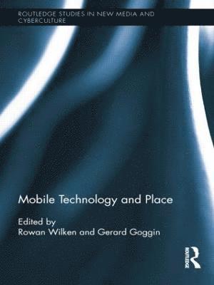 Mobile Technology and Place 1