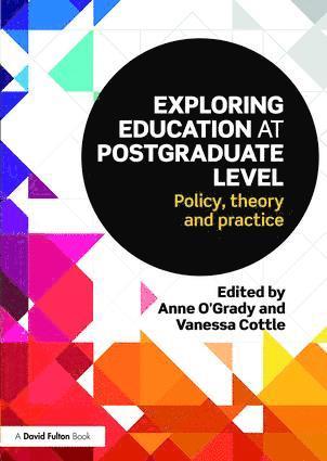 Anne O'Grady, Vanessa Cottle, UK) O'Grady, Anne (Nottingham Trent University - Exploring Education at Postgraduate Level, Häftad