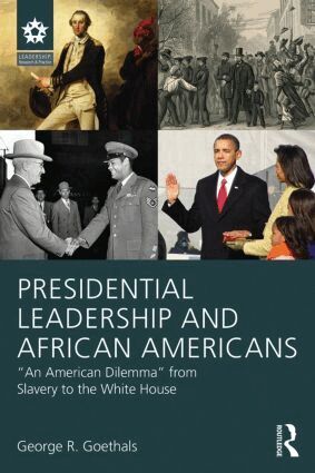 George R. Goethals - Presidential Leadership and African Americans, Häftad