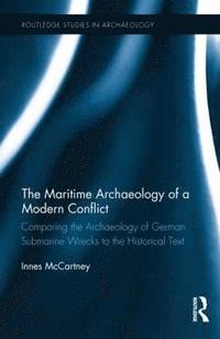 bokomslag The Maritime Archaeology of a Modern Conflict