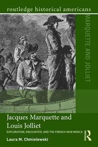 bokomslag Jacques Marquette and Louis Jolliet