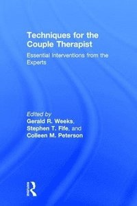 bokomslag Techniques for the Couple Therapist: Essential Interventions from the Experts
