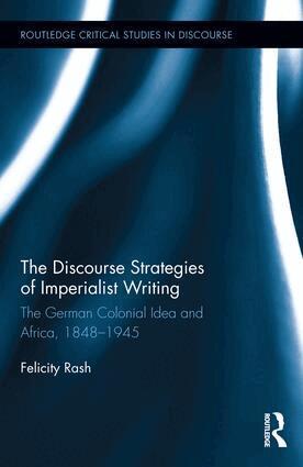 Felicity Rash - Discourse Strategies of Imperialist Writing, Inbunden