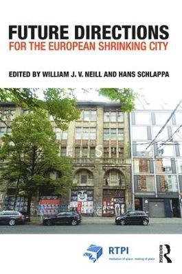 Future Directions for the European Shrinking City 1