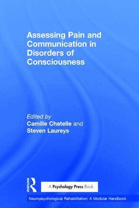 Camille Chatelle, Steven Laureys - Assessing Pain and Communication in Disorders of Consciousness, Inbunden