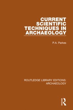 bokomslag Current Scientific Techniques in Archaeology