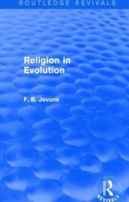 bokomslag Religion in Evolution (Routledge Revivals)