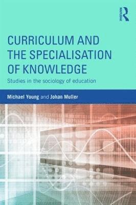 Curriculum and the Specialization of Knowledge 1