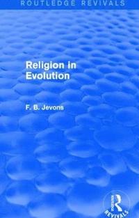 bokomslag Religion in Evolution (Routledge Revivals)