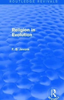 Religion in Evolution (Routledge Revivals) 1