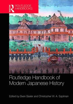 Sven Saaler, Christopher W. A. Szpilman, Christopher W. a. Szpilman - Routledge Handbook of Modern Japanese History, Inbunden