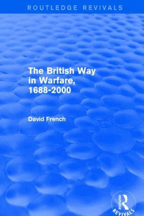 David French - British Way in Warfare 1688 - 2000 (Routledge Revivals), Häftad