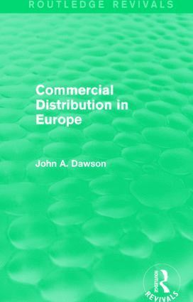 John Dawson, UK) Dawson, John (University of Edinburgh - Commercial Distribution in Europe (Routledge Revivals), Inbunden