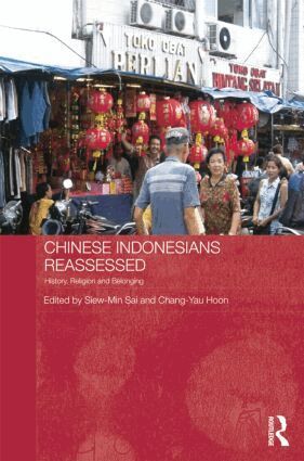 Siew-Min Sai, Chang-Yau Hoon - Chinese Indonesians Reassessed, Häftad
