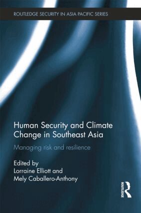 Lorraine Elliott, Mely Caballero-Anthony - Human Security and Climate Change in Southeast Asia, Häftad