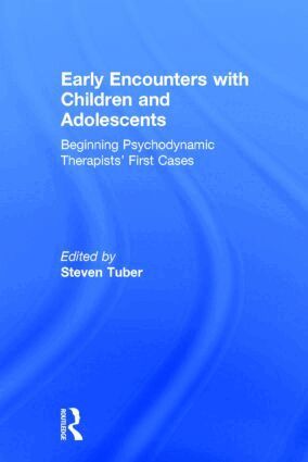 Steven Tuber - Early Encounters with Children and Adolescents, Inbunden