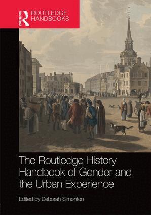 Deborah Simonton - Routledge History Handbook of Gender and the Urban Experience, Inbunden
