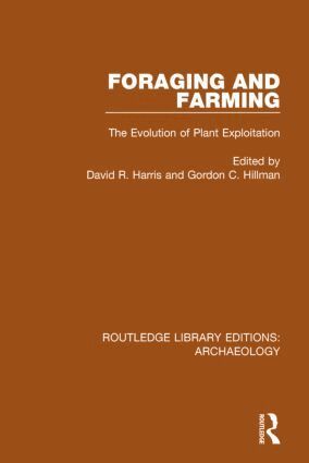 David R. Harris, Gordon C. Hillman - Foraging and Farming, Inbunden