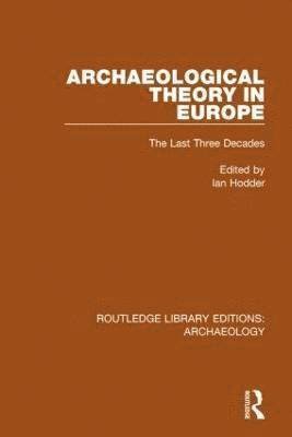 bokomslag Archaeological Theory in Europe