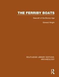 bokomslag The Ferriby Boats