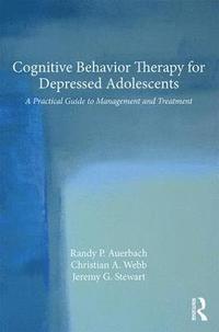 bokomslag Cognitive Behavior Therapy for Depressed Adolescents