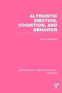 bokomslag Altruistic Emotion, Cognition, and Behavior (PLE: Emotion)