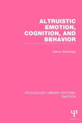 Altruistic Emotion, Cognition, and Behavior (PLE: Emotion) 1