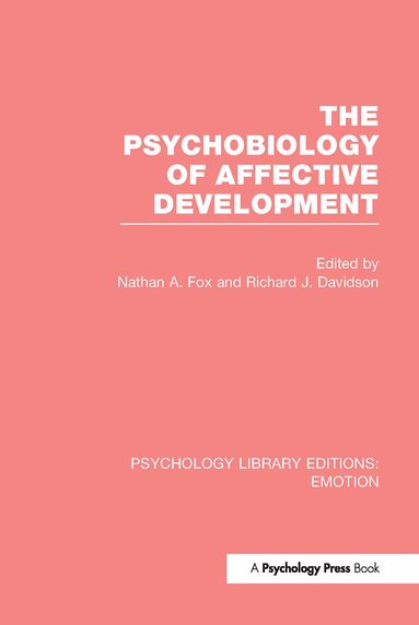 Nathan A. Fox, Richard Davidson - Psychobiology of Affective Development, Inbunden