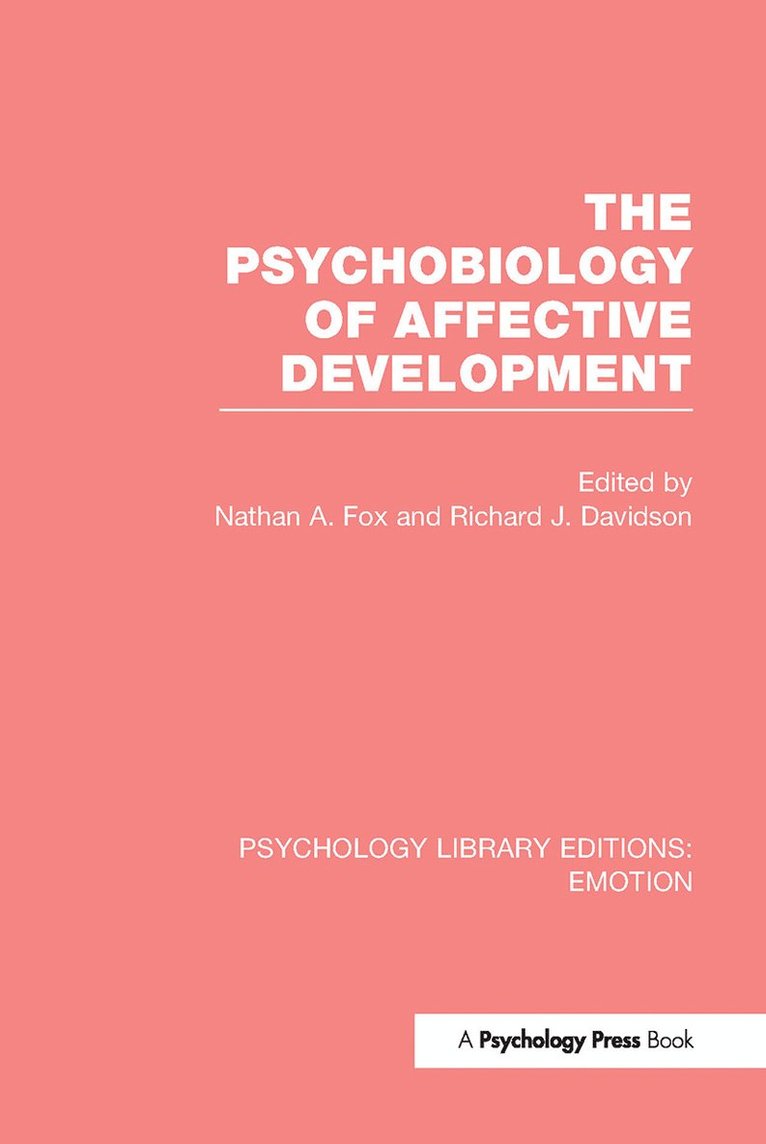 Nathan A. Fox, Richard Davidson, USA) Fox, Nathan A. (University of Maryland, College Park, USA) Davidson, Richard (University of Wisconsin-Madison - Psychobiology of Affective Development, Inbunden