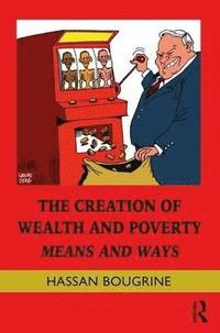 bokomslag The Creation of Wealth and Poverty