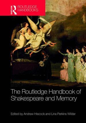 Andrew Hiscock, Lina Perkins Wilder - Routledge Handbook of Shakespeare and Memory, Inbunden