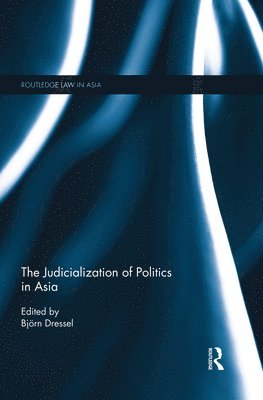 bokomslag The Judicialization of Politics in Asia