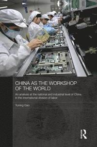 bokomslag China as the Workshop of the World
