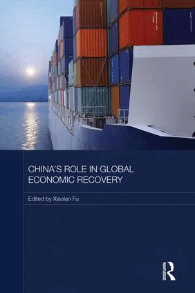 Xiaolan Fu - China's Role in Global Economic Recovery, Häftad