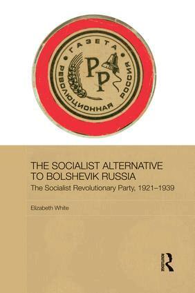 Elizabeth White - Socialist Alternative to Bolshevik Russia, Häftad