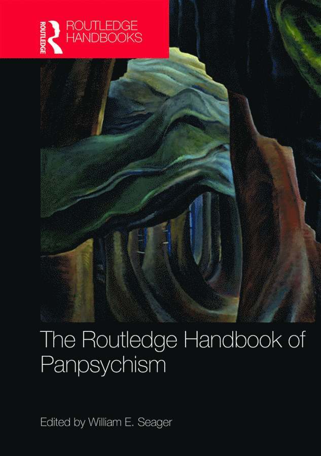 William Seager - Routledge Handbook of Panpsychism, Inbunden