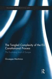 bokomslag The Tangled Complexity of the EU Constitutional Process
