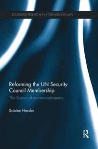 bokomslag Reforming the UN Security Council Membership